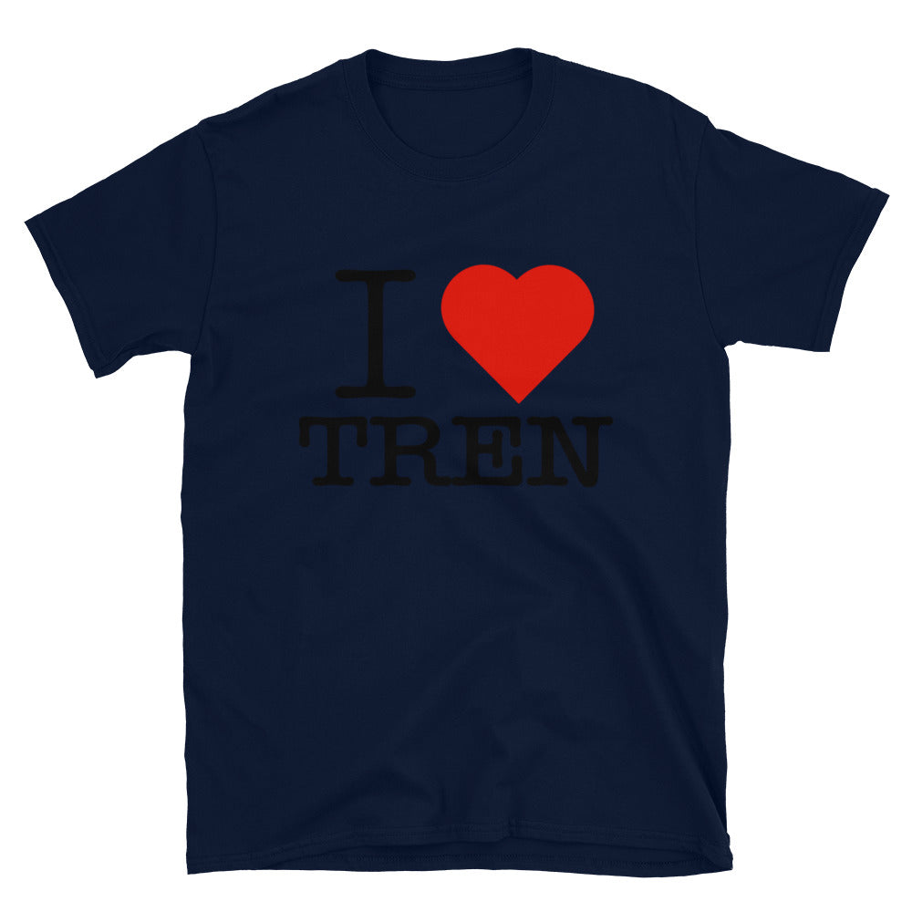 I Love Tren T-Shirt