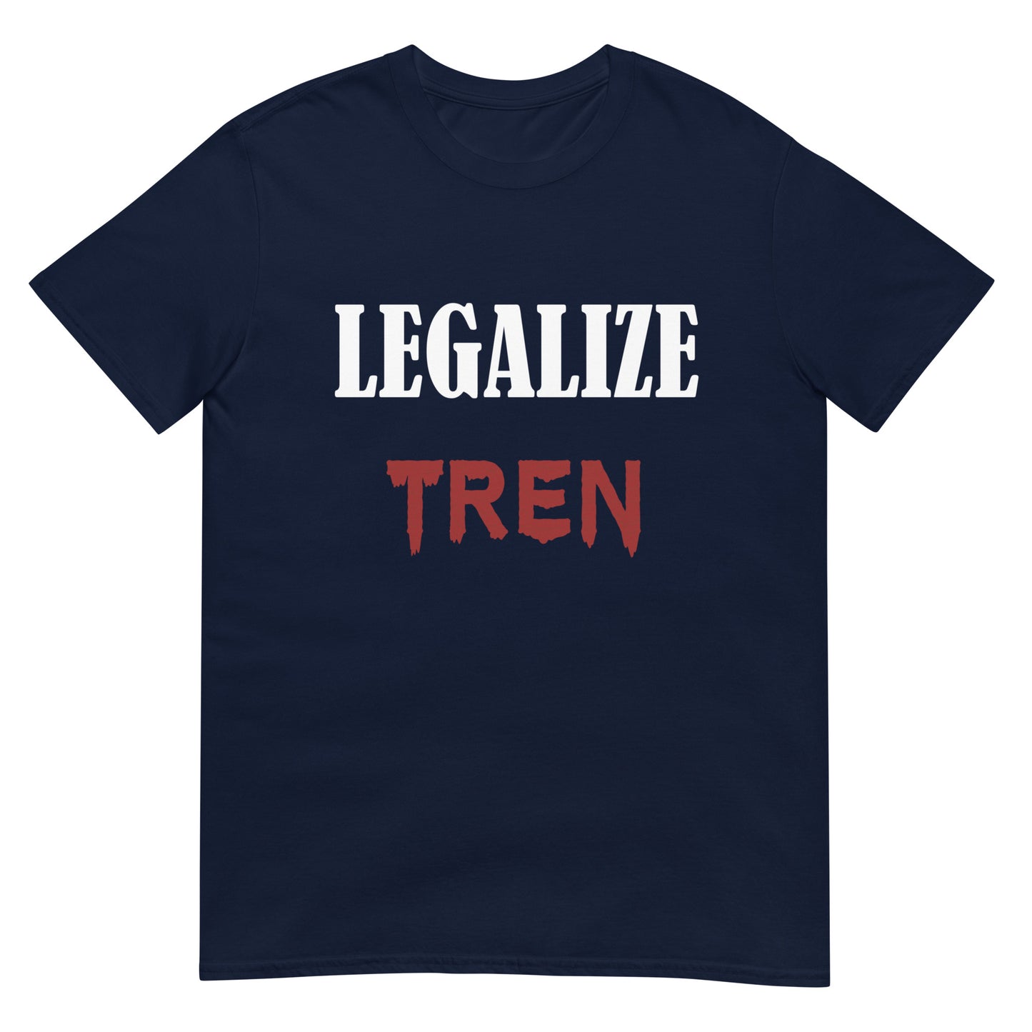 Legalize Tren T-Shirt