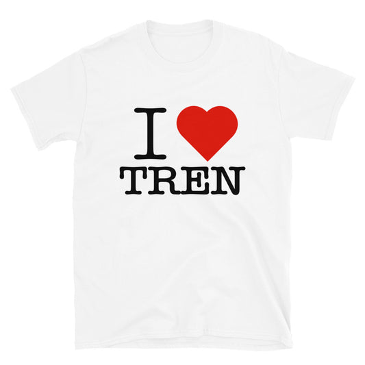 I Love Tren T-Shirt